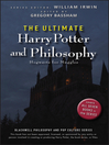 The Ultimate Harry Potter and Philosophy (eBook): Hogwarts for Muggles